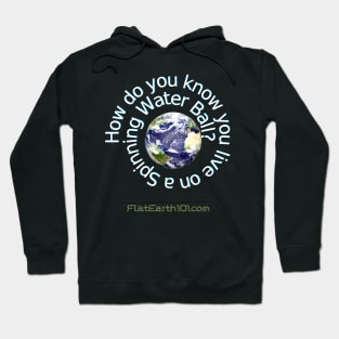 How do you know you live a Spinning Water Ball? Hoodie